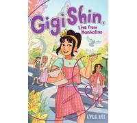 Lyla Lee Gigi Shin, Live from Manhattan (Copertina rigida) Gigi Shin