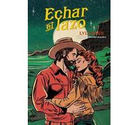 Echar el lazo/ Lost and Lassoed