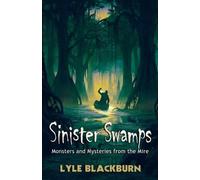 Lyle Blackburn Sinister Swamps (Tascabile)