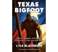 Lyle Blackburn Texas Bigfoot (Tascabile)