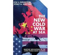 Lyle Goldstein Vitaly Kozyrev The New Cold War at Sea (Copertina rigida)