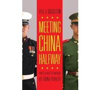 Lyle J. Goldstein Meeting China Halfway (Copertina rigida)