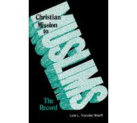 Lyle L Van Der Werff Christian Mission to Muslims (Tascabile)