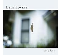 Lyle Lovett - 12th of June