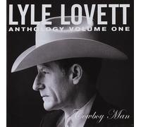 Lyle Lovett Anthology Vol1: Cowboy Man (CD)
