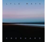 Lyle Mays Eberhard (Hardback)