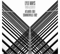 Lyle Mays Trio & Sextet Atlanta 1981/Somerville 1982 (CD) Album
