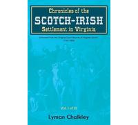 Lyman Chalkley Chronicles of the Scotch-Irish Settlement in Virginia (Tascabile)