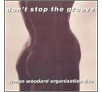 Lyman Woodard - Dont Stop the Groove