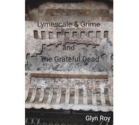 Lymescale & Grime and The Grateful Dead: Lymescale & Grime book 8