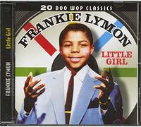 Lymon, Frankie - 20 Doo Wop Classics-Little Girl