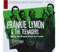 Lymon, Frankie & The Teenagers - Why Do Fools Fall In Love