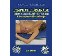 Lymphatic drainage. Theory, basic and applied techniques & decongestive physiotherapy