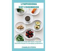 Lymphedema Diet and Cookbook (Tascabile)