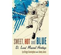 Lyn Driggs Cunningham Jimmy Jones Sweet, Hot and Blue (Tascabile)