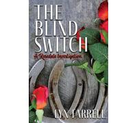 Lyn Farrell The Blind Switch (Tascabile) Rosedale Investigation
