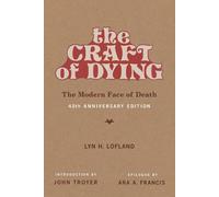 Lyn H. Lofland The Craft of Dying (Tascabile) MIT Press