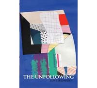 Lyn Hejinian The Unfollowing (Tascabile)