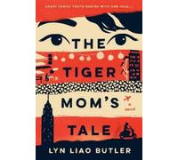 Lyn Liao Butler The Tiger Mom's Tale (Tascabile)
