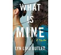 Lyn Liao Butler What Is Mine (Tascabile)