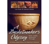 Lyn Syler Carolyn Kemp A Basketmaker's Odyssey (Tascabile)