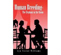 Lyn Victor Williams Human Breeding-The Elephant in the Room (Copertina rigida)