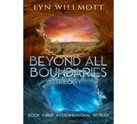 Lyn Willmott Beyond All Boundaries Trilogy - Book Three (Tascabile)