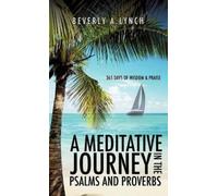 Lynch, Beverly A. A Meditative Journey In The Psalms And Proverbs Book NUOVO