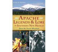 Lynda A Sanchez Apache Legends & Lore of Southern New Mexico (Copertina rigida)
