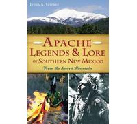 Lynda A. Sanchez Apache Legends & Lore of Southern New Mexico (Tascabile)