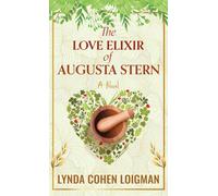 The Love Elixir of Augusta Stern: A Novel (Library Binding)