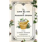 Lynda Cohen Loigman The Love Elixir of Augusta Stern (Copertina rigida)