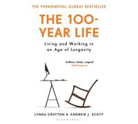 Lynda Gratton Andrew J. Scott The 100-Year Life (Tascabile)