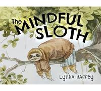 Lynda Haffey The Mindful Sloth (Tascabile)