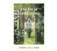 Lynda Hallinan The Joy of Gardening (Copertina rigida)