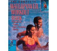 Lynda Huey Robert Forster The Complete Waterpower Workout Book (Tascabile)