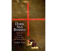 Lynda L. Coon Dark Age Bodies (Copertina rigida) Middle Ages Series