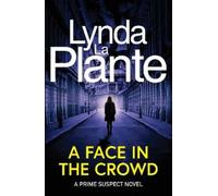 Lynda La Plante Prime Suspect 2: A Face in the Crowd (Tascabile)