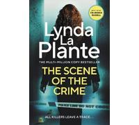 Lynda La Plante The Scene of the Crime (Copertina rigida)