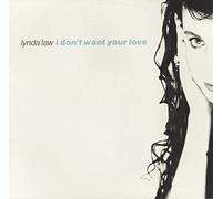 Lynda Law - I Don't Want Your Love