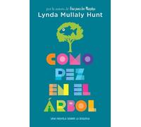 Lynda Mullaly H Como pez en el árbol. Una novela sobre la dislexia / (Tascabile)