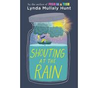 Lynda Mullaly Hunt Shouting at the Rain (Copertina rigida)