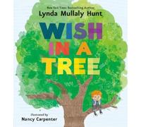Lynda Mullaly Hunt Wish in a Tree (Copertina rigida)
