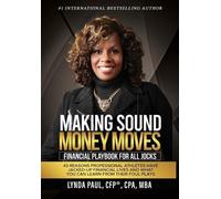 Lynda Paul Making Sound Money Moves (Copertina rigida)