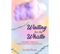 Lynda Ryan Waiting for the Whistle (Tascabile)