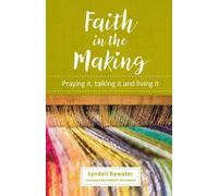Lyndall Bywater Faith in the Making (Tascabile)