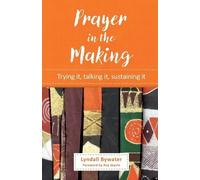 Lyndall Bywater Prayer in the Making (Tascabile)