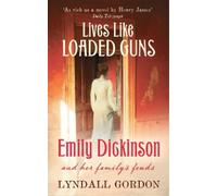 Lyndall Gordon Lives Like Loaded Guns (Tascabile)