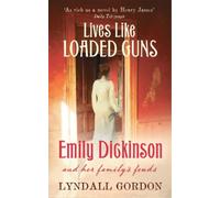 Lyndall Gordon Lives Like Loaded Guns (Tascabile)