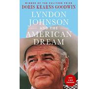 Doris Kearns Goodwin Lyndon Johnson and the American Dream (Tascabile)